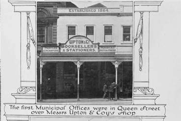 The first Municipal Offices were in Queen Streetover Messrs Upton and Coy'sshop Image: The first Municipal Offices were in Queen Streetover Messrs Upton and Coy'sshop