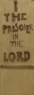 Image: I the prisoner in the Lord