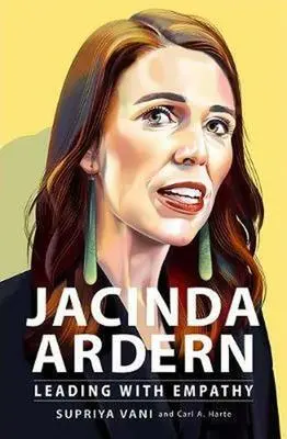 Jacinda Ardern: leading with empathy Image: Jacinda Ardern: leading with empathy
