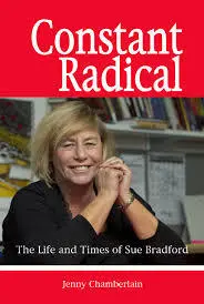 Constant radical : the life and times of Sue Bradford Image: Constant radical : the life and times of Sue Bradford