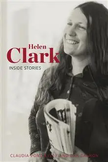 Helen Clark : inside stories Image: Helen Clark : inside stories
