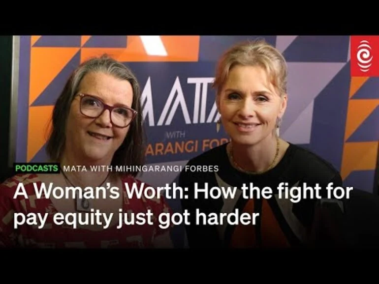 Image: MATA Season 3 | Episode 9: A Woman's Worth: How the Fight for Pay Equity Just Got Harder | RNZ