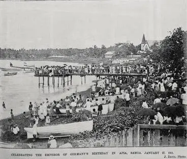Image: Celebrating the Emperor of Germany's birthday in Apia, Samoa, January 27, 1901