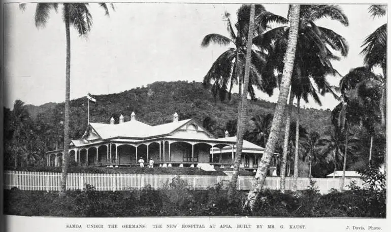 Image: Samoa under the Germans with the hospital at Apia built by Mr G Kaust