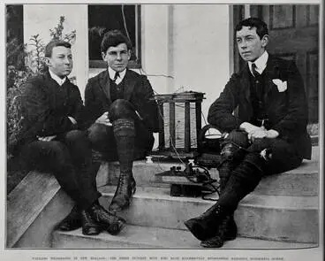 Image: WIRELESS TELEGRAPHY IN NEW ZEALAND: THE THREE DUNEDIN BOYS WHO HAVE SUCCESSFULLY ESTABLISHED MARCONI'S WONDERFUL SYSTEM