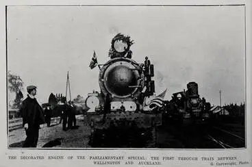Image: THE DECORATED ENGINE OF THE PARLIAMENTARY SPECIAL: THE FIRST THROUGH TRAIN BETWEEN WELLINGTON AND AUCKLAND