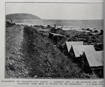 Image: STRAIGHTENING THE WELLINGTON- HUTT RAILWAY: A WORKMAN'S CAMP ON THE MANAWATU LINE, NEAR PAIKAKARIKI, WHERE METAL IS OBTAINED FOR THE RECLAMATION