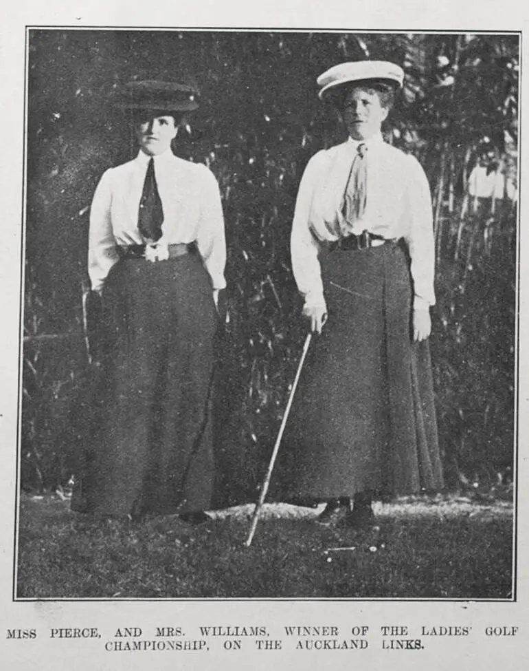 Image: MISS PIERCE, AND MRS. WILLIAMS, WINNER OF THE LADIES' GOLF CHAMPIONSHIP, ON THE AUCKLAND LINKS