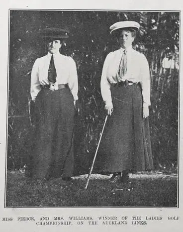 Image: MISS PIERCE, AND MRS. WILLIAMS, WINNER OF THE LADIES' GOLF CHAMPIONSHIP, ON THE AUCKLAND LINKS