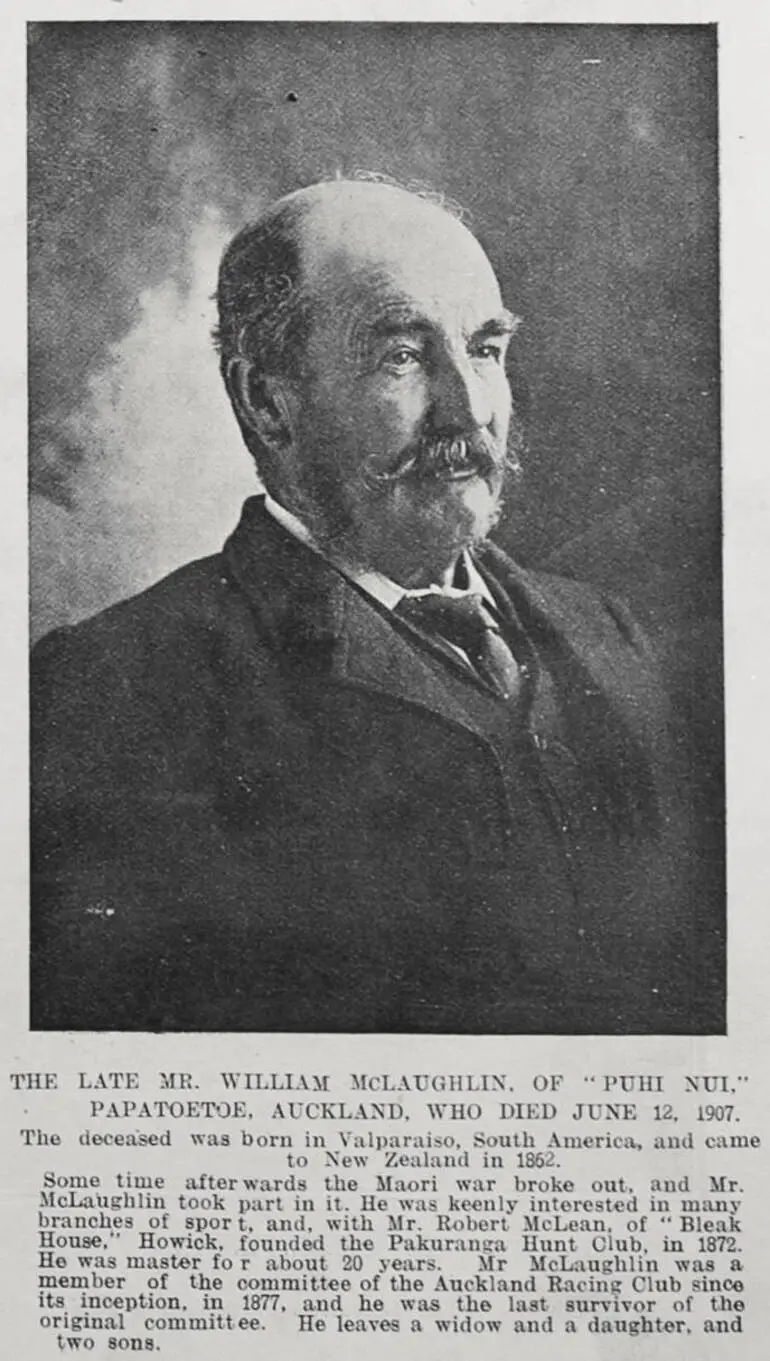Image: THE LATE MR. WILLIAM MCLAUGHLIN, OF 'PUHI NUI.' PAPATOETOE, AUCKLAND, WHO DIED JUNE 12, 1907