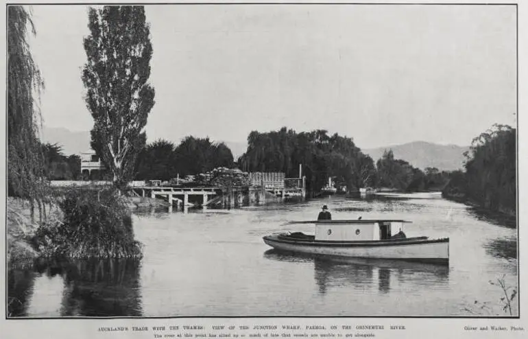Image: AUCKLAND'S TRADE WITH THE THAMES: VIEW OF THE JUNCTION WHARF, PAEROA. ON THE OHINEMURI RIVER