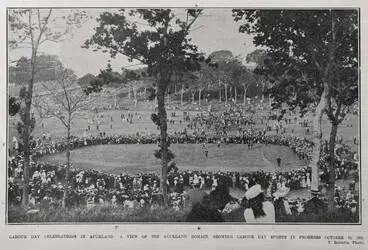 LABOUR DAY CELEBRATION IN AUCKLAND: A VIEW OF THE AUCKLAND DOMAIN, SHOWING LABOUR DAY SPORTS IN PROGRESS OCTOBER 10, 1906 Image: LABOUR DAY CELEBRATION IN AUCKLAND: A VIEW OF THE AUCKLAND DOMAIN, SHOWING LABOUR DAY SPORTS IN PROGRESS OCTOBER 10, 1906
