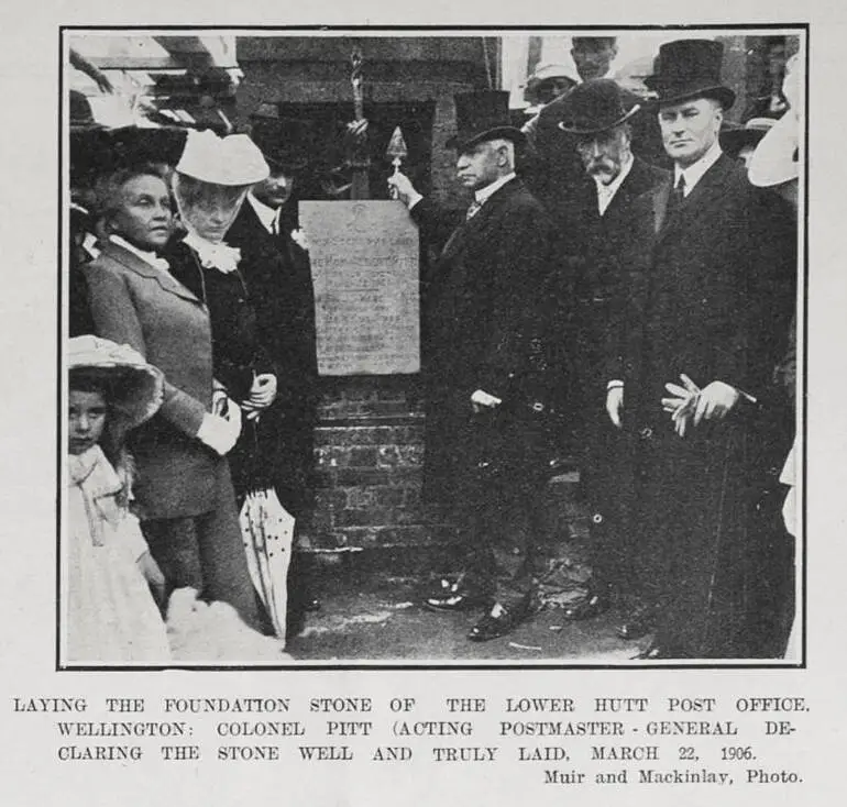 Image: LAYING THE FOUNDATTON STONE OF THE LOWER HUTT POST OFFICE, WELLINGTON