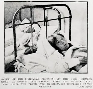 Image: Victims of the diabolical ferocity of the Huns: injured women in hospital who escaped from the ill-fated Lusitania after the vessel was murderously torpedoed by the Germans
