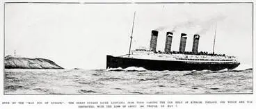 Image: Sunk by the 'Mad dog of Europe': the great Cunard liner Lusitania (30,396 tons) passing the Old Head of Kinsale, Ireland, off which she was destroyed, with the loss of about 1400 people on May 7