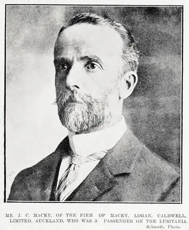 Image: Mr. J. C. Macky, of the firm of Macky, Logan, Caldwell, Limited, Auckland, who was a passenger on the Lusitania