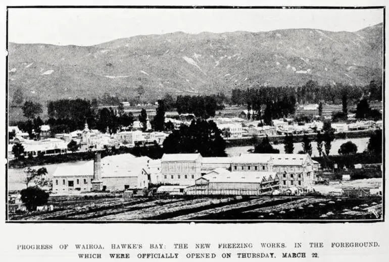 Image: Progress of Wairoa, Hawke's Bay: the new freezing works, in the foreground, which were officially opened on Thursday, March 22