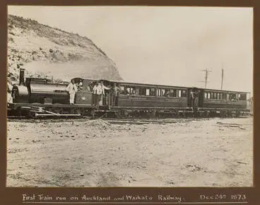 First train run on Auckland and Waikato Railway, 1873 Image: First train run on Auckland and Waikato Railway, 1873