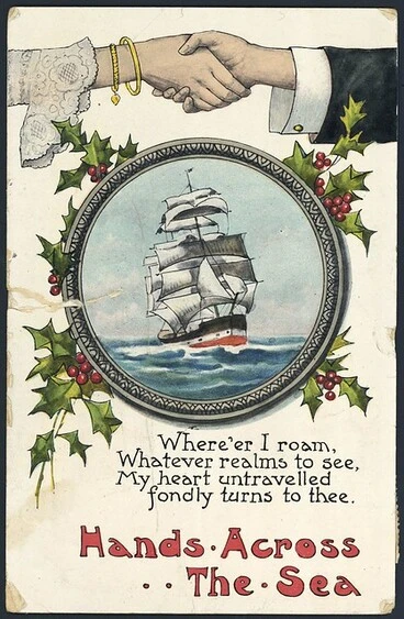 Image: Postcard. Hands across the sea. Where'er I roam, Whatever realms to see, my heart untravelled fondly turns to thee. Wildt & Kray, London, E.C. Series 1681. Printed in Saxony [ca 1909]