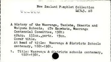 Image: A history of the Waerenga, Taniwha, Okaeria and Waipuna Schools