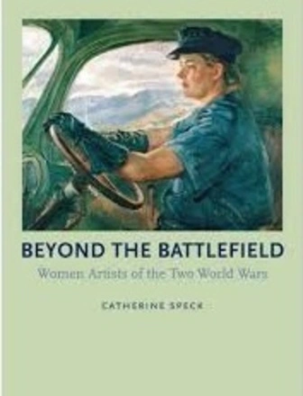 Image: Beyond the battlefield : women artists of the two world wars