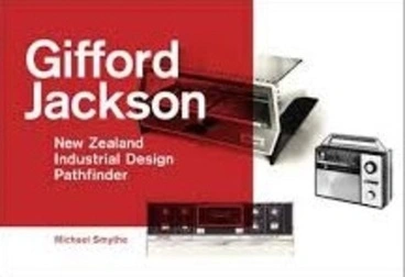 Image: Gifford Jackson : New Zealand industrial design pathfinder