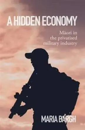 Image: A hidden economy : Maori in the privatised military industry