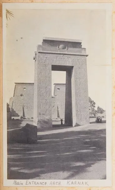 Image: Main entrance arch, Karnak. From the album: Photograph album of Major J.M. Rose, 1st NZEF