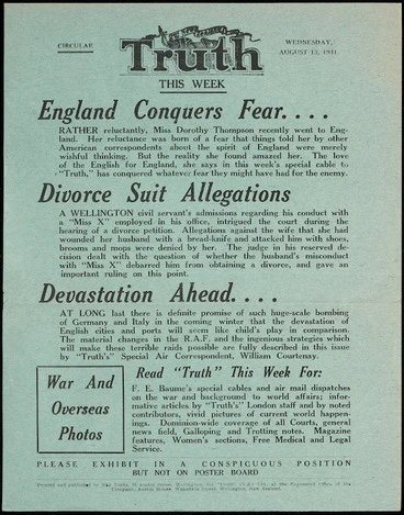 Image: N.Z. Truth :Circular. NZ Truth this week. Wednesday, August 13, 1941. England conquers fear; divorce suit allegations; devastation ahead ... Printed and published by Neil Tonks, 28 Austin Street, Wellington, for "Truth" (N.Z.) Ltd., at the registered office of the Company, Austin House, Wakefield Street, Wellington, New Zealand.