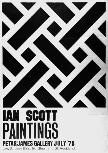Image: Scott, Ian, 1945- :Ian Scott paintings. Petar / James Gallery July '78. Law Society Bldg, 56 Shortland St, Auckland. 1978.