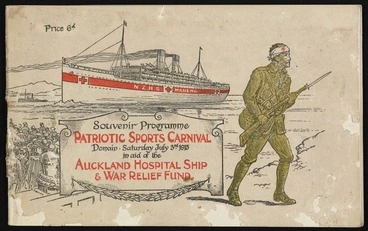 Image: Souvenir programme. Patriotic sports carnival. Domain, Saturday July 3rd 1915 in aid of the Auckland Hospital Ship & War Relief Fund. Price 6d. [Front cover. 1915]