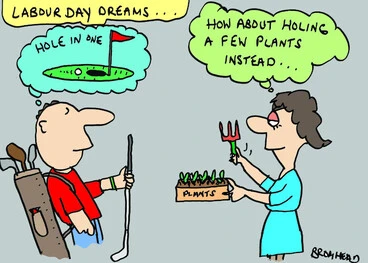 Image: Labour Day dreams... "Hole in one." "How about holing a few plants instead..." 25 October 2010