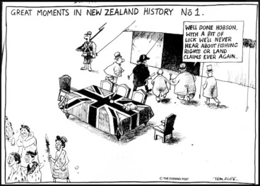 Image: Scott, Thomas, 1947- :Great moments in New Zealand History No. 1. 'Well done Hobson. With a bit of luck we'll never hear about fishing rights or land claims ever again.' Evening Post, 28 September 1988