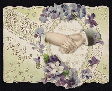 Image: For Auld Lang Syne; greeting and best wishes for a happy Christmas [Christmas card from Pollie to Jack. 1890s]