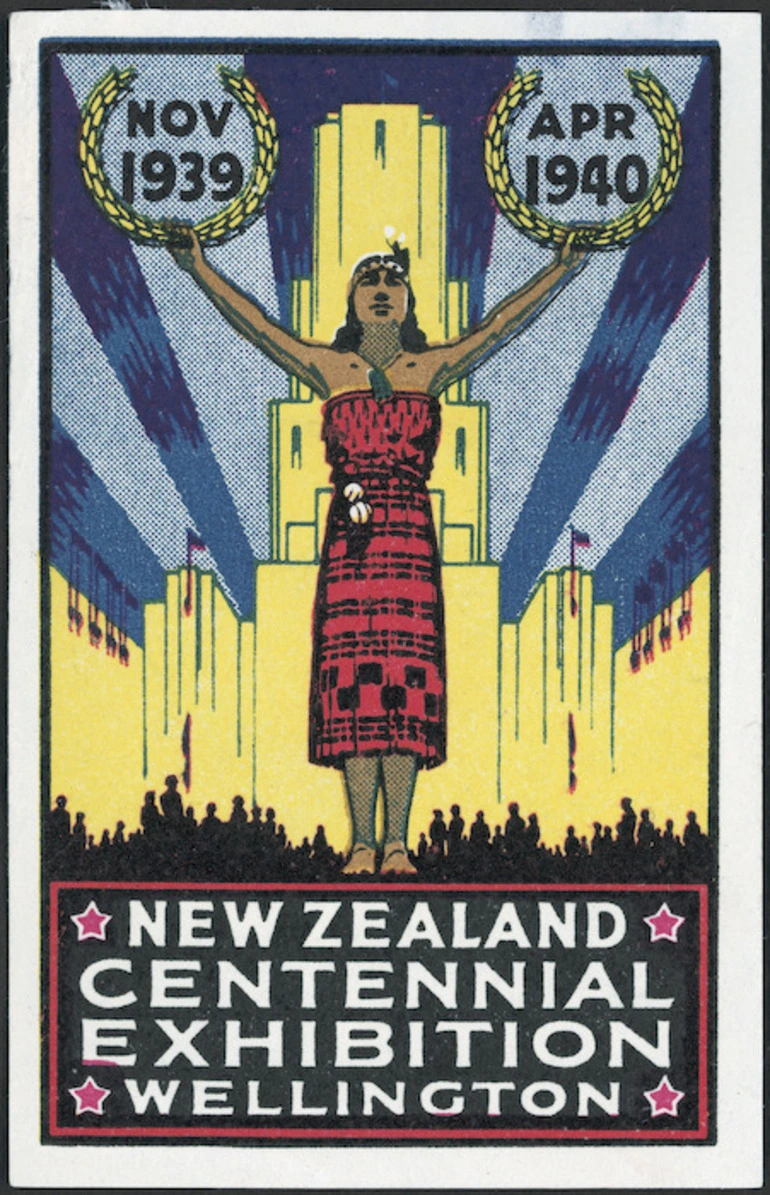 Image: [Mitchell, Leonard Cornwall], 1901-1971 :New Zealand Centennial Exhibition Wellington, Nov. 1939 - May 1940. [Sticker. 1939].