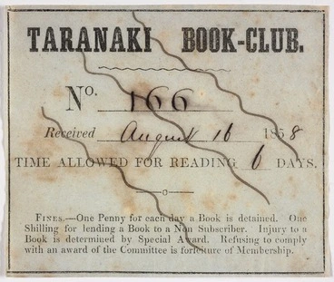 Image: Taranaki Book-Club. [Bookplate]. No. 166, received August 16, 1858. Time allowed for reading - 6 days. 1858.