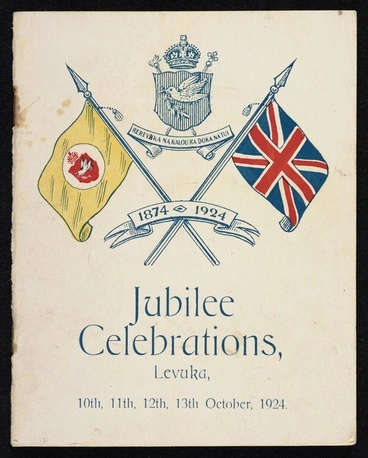 Image: Levuka Regatta and Jubilee Carnival. Jubilee celebrations, Levuka, 10th, 11th, 12th, 13th October, 1924. 1874-1924. [Programme]. "The Pacific Press" print, Suva, Fiji. [Front cover. 1924]