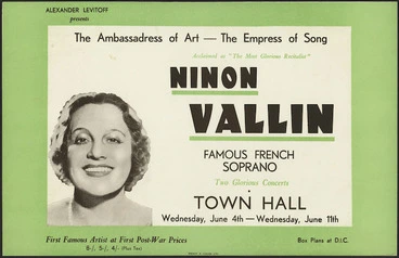 Image: Alexander Levitoff presents the Ambassadress of Art - the Empress of Song. Acclaimed as "The most glorious recitalist", Ninon Vallin, famous French soprano. Two glorious concerts, Town Hall, Wednesday June 4th - Wednesday, June 11th. Wright & Jaques Ltd. [1947].