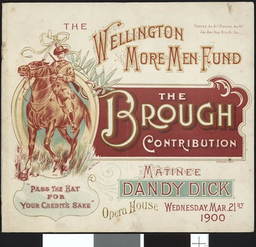 Image: Opera House [Wellington] :The Wellington More Men Fund. The Brough contribution. "Dandy Dick". Matinee, Wednesday Mar[ch] 21st, 1900. [Programme cover].