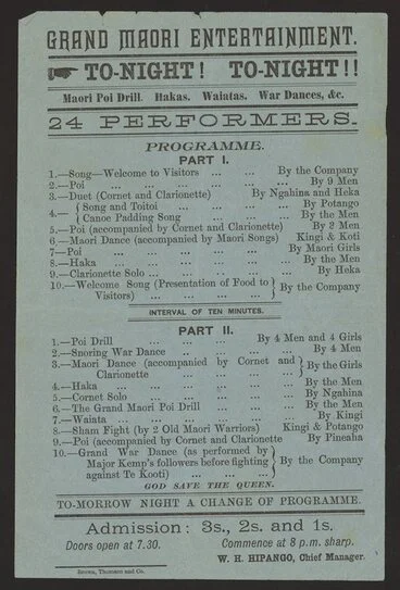 Image: Grand Maori entertainment. Tonight! Tonight! Maori poi drills; hakas; waiatas; war dances, etc. 24 performers ...[signed] W H Hipango, chief manager. Brown, Thomson and Co. [printers. Flier. 1894?]