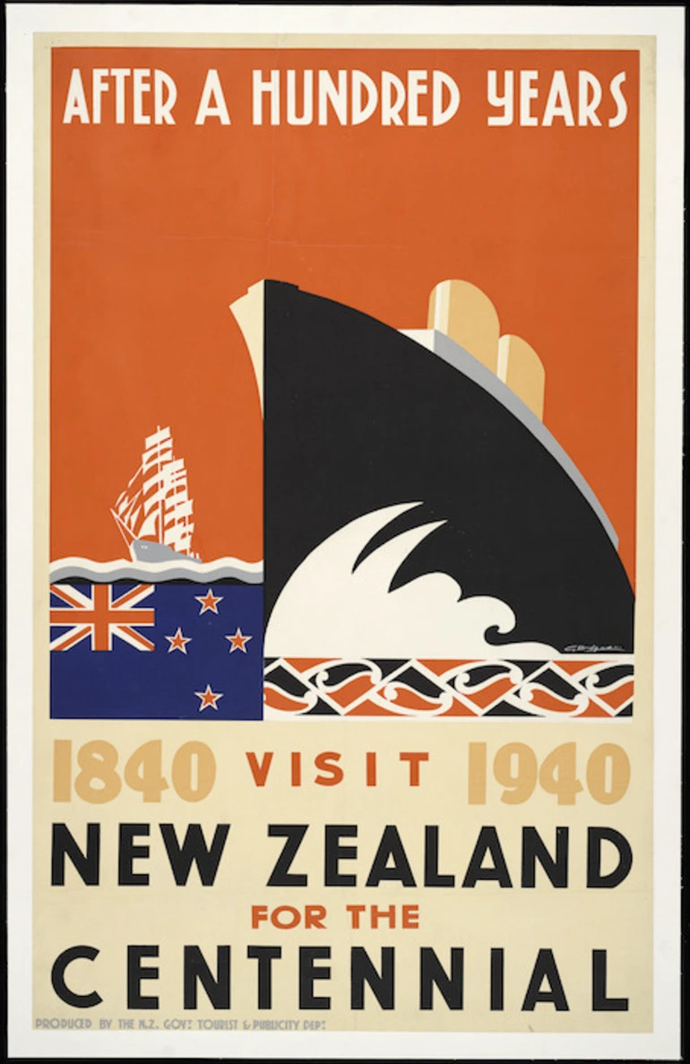 Image: Bridgman, George Frederick Thomas, 1897?-1966 :After a hundred years, 1840 [-] 1940. Visit New Zealand for the Centennial. Produced by the N.Z. Govt Tourist & Publicity Dept., [1939-1940].