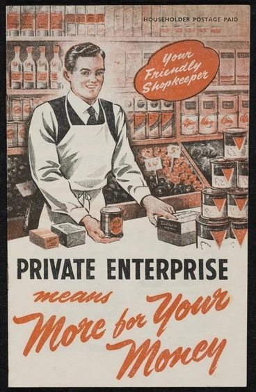 Image: New Zealand National Party: Private enterprise means more for your money. [1949. Front cover]