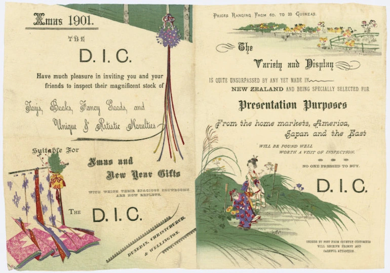 Image: Drapery and General Importing Company of New Zealand Ltd: Xmas 1901. The D.I.C. have much pleasure in inviting you and your friends to inspect their magnificent stock of toys, books, fancy goods, and unique & artistic novelties suitable for Xmas and New Year gifts. The D.I.C. Dunedin, Christchurch, & Wellington. [Pamphlet]. 1901.