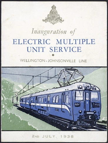 Image: New Zealand Railways :Inauguration of electric multiple unit service, Wellington-Johnsonville line, 2nd July, 1938. [Invitation cover].