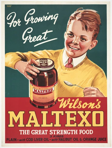 Image: New Zealand Railways. Publicity Branch: For growing great, Wilson's Maltexo, the great strength food. 3 kinds - plain - with cod liver oil - with halibut oil & orange juice / Railways Studios [ca 1940].