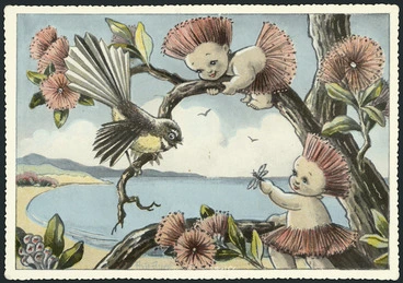 Image: Acres, Avis, 1910-1994 :New Zealand flower babies. Hutu and Kawa the Pohutukawa babies find a happy playmate in the clever Fantail who visits them in their treetop home by the seashore. [ca 1955].