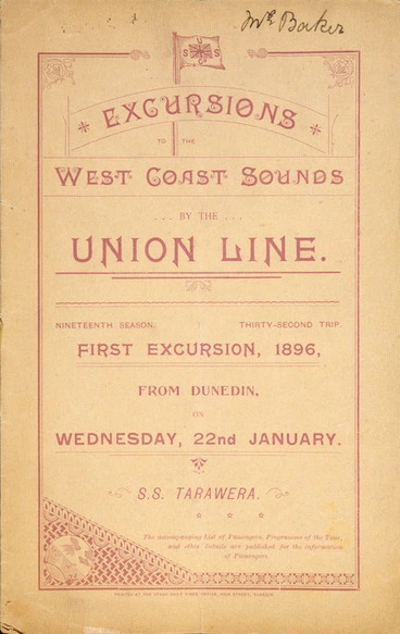 Image: Union Steam Ship Company of New Zealand Limited :Excursions to the West Coast Sounds by the Union Line. Nineteenth season, thirty-second trip. First excursion, 1896, from Dunedin on Wednesday, 22 January. S.S. Tarawera. [Cover of booklet]. 1896.