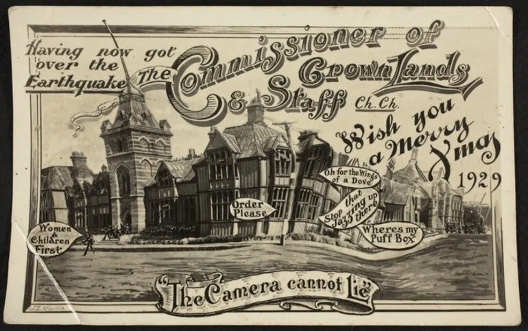 Image: New Zealand. Commissioner of Crown Lands :Having now got over the earthquake, the Commissioner of Crown Lands & staff, Ch.Ch. wish you a Merry Xmas 1929. The camera cannot lie / J L Martin [1929]