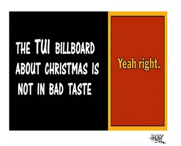 Image: 'The Tui billboard about Christmas is not in bad taste. Yeah right.' 5 December, 2008.