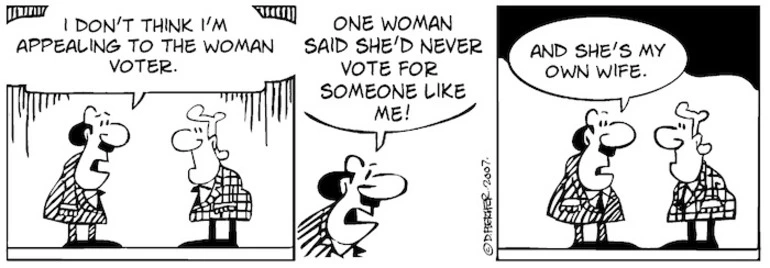 Image: "I don't think I'm appealing to the woman voter. One woman said she'd never vote for someone like me. And she's my wife." 3 December, 2007